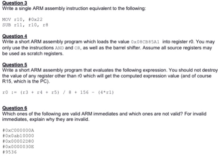  Question Write a single ARM assembly instruction equivalent to the following