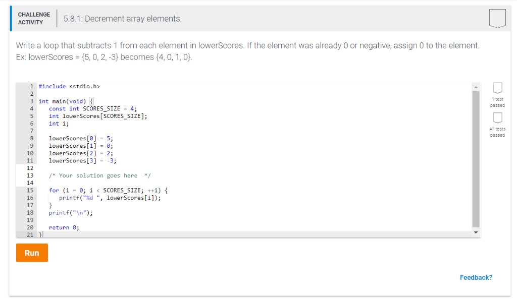 this is c programming CHALLENGE ACTIVTY 5.8.1: Decrement array elements Write a