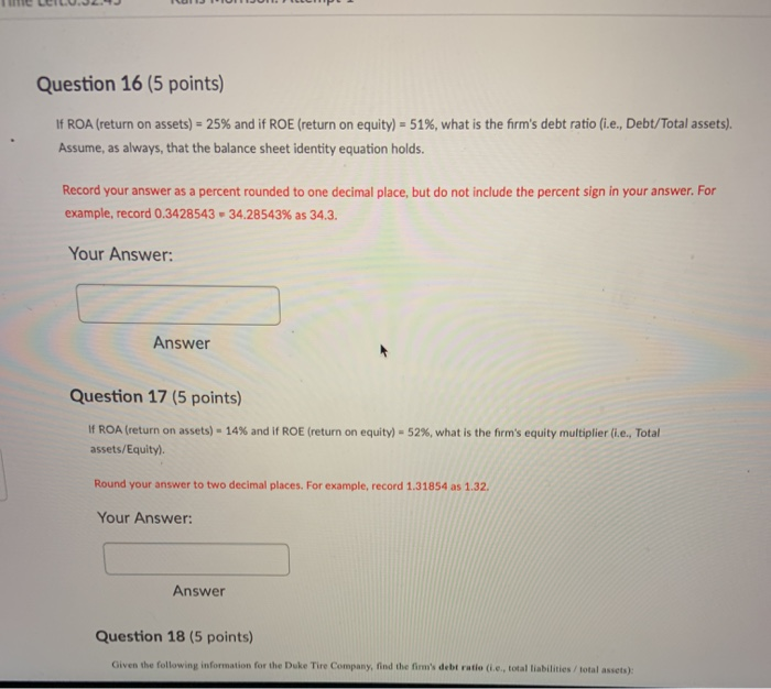  Question 16 (5 points) If ROA (return on assets) = 25%