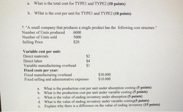 TYPE2. These two product and the company has the following cost structure.