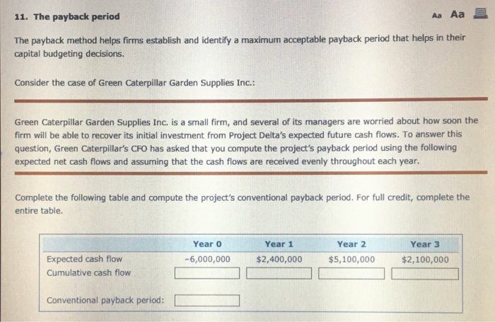  Aa Aa E. 11. The payback period The payback method helps