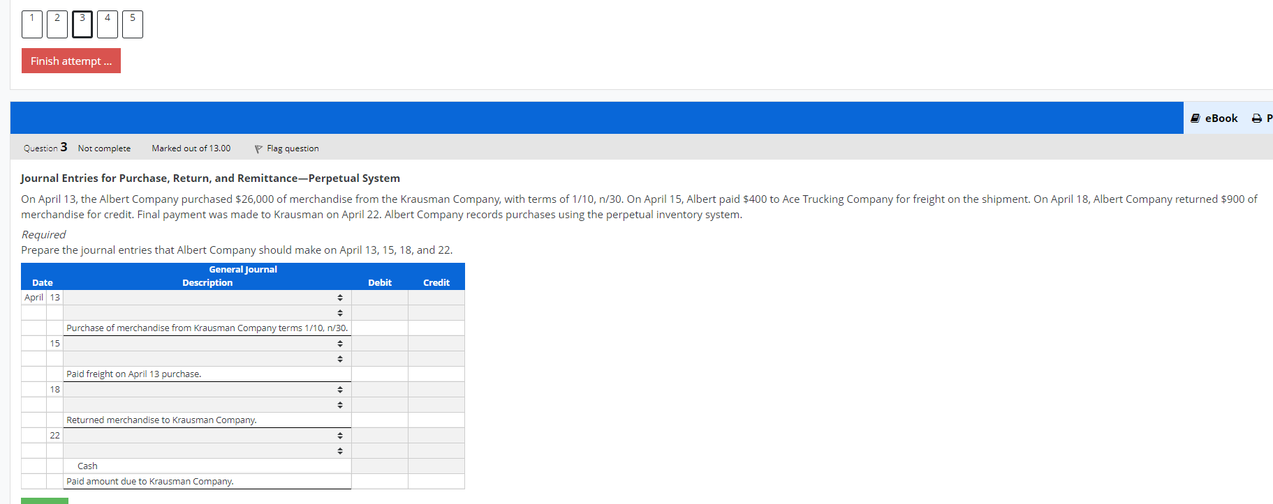 Finish attempt ... eBook AP Question 3 Not complete Marked out