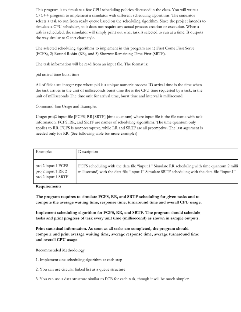  This program is to simulate a few CPU scheduling policies discussed