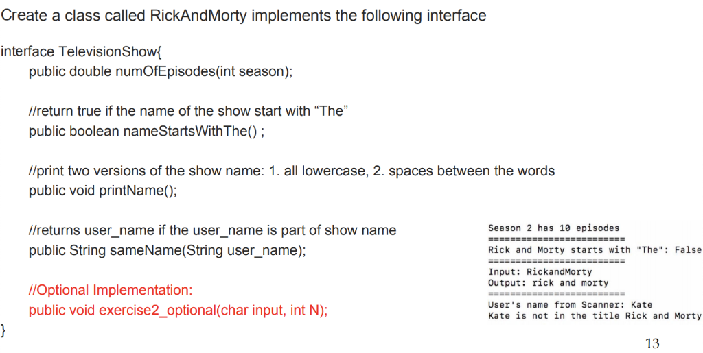 IN JAVA Don't bother with the optional implementation Create a class called