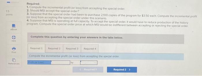 [LO 7-2, 7-3) MSI has been approached by a fourth-grade teacher from