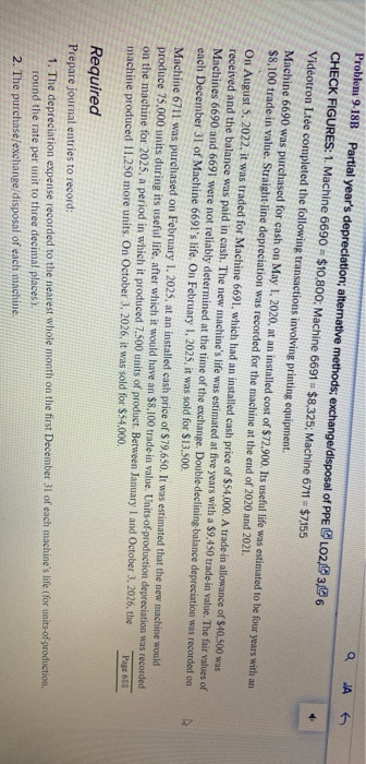  a A Problem 9-18B Partial year's depreciation; alternative methods; exchange/disposal of