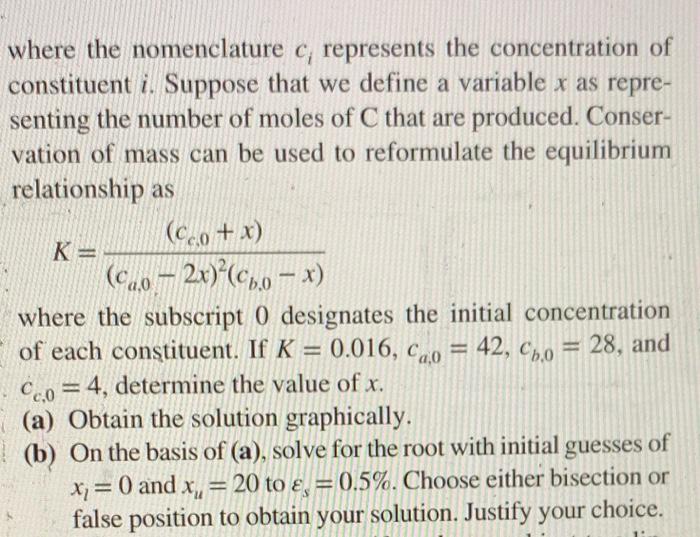 reaction 2A+BC can be characterized by the equilibrium relationship K=ca2cbcc where the