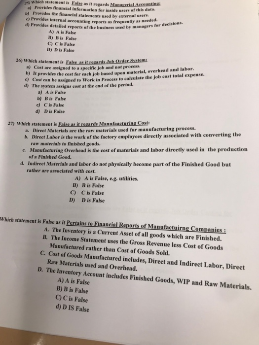 #25-28 25) Which statement is False as it regards Managerial Assountin a)