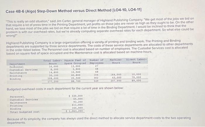  Case 4B-6 (Algo) Step-Down Method versus Direct Method [LO4-10, LO4-11] "This