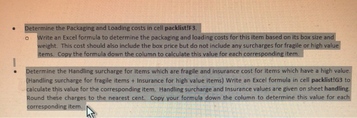  Determine the Packaging and Loading costs in cell packlist!F3, o Write