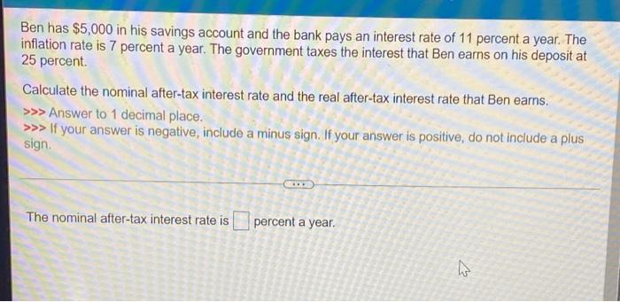 help me solve this question Ben has $5,000 in his savings account
