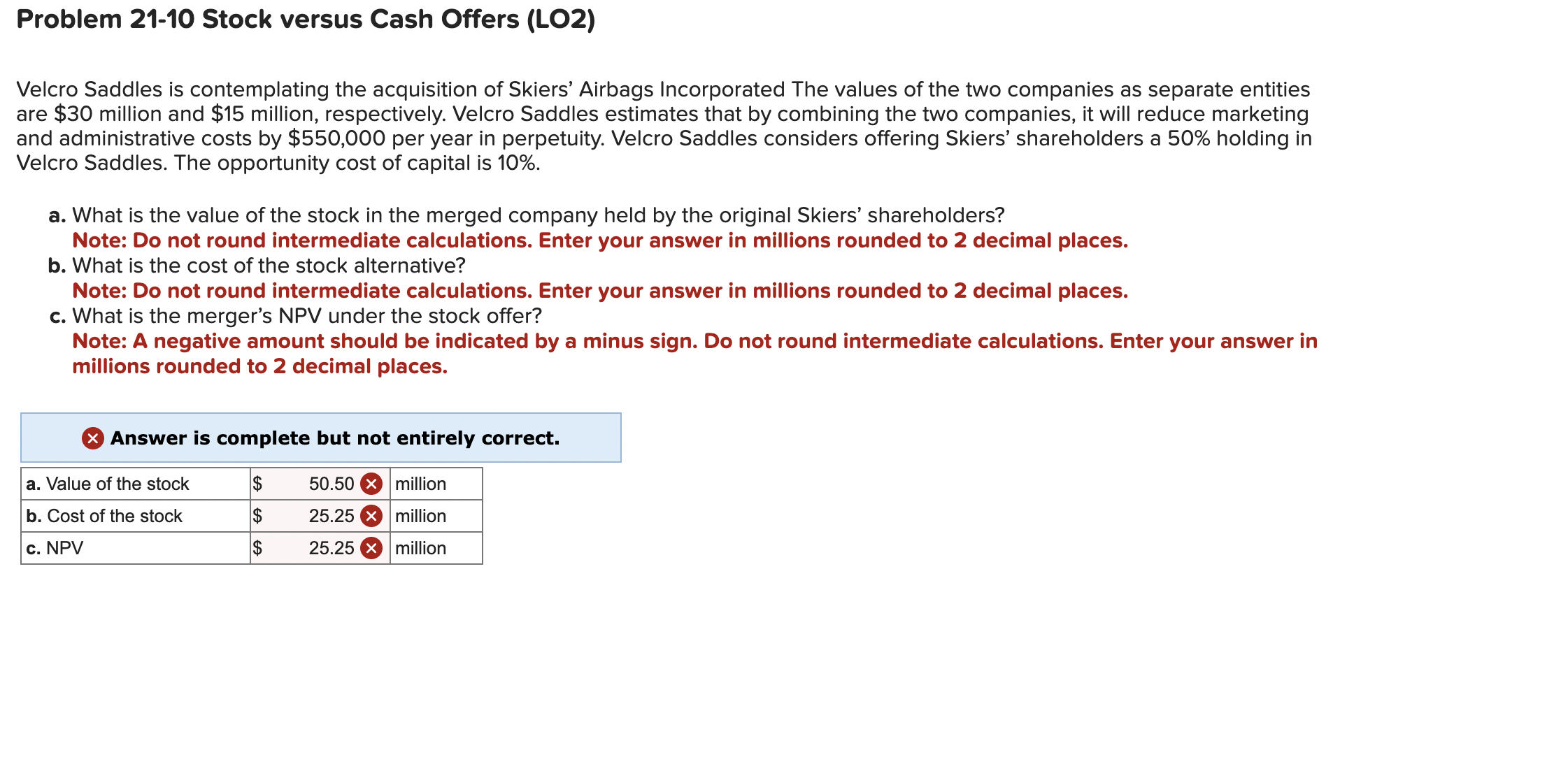  Problem 21-10 Stock versus Cash Offers (LO2) Velcro Saddles is contemplating