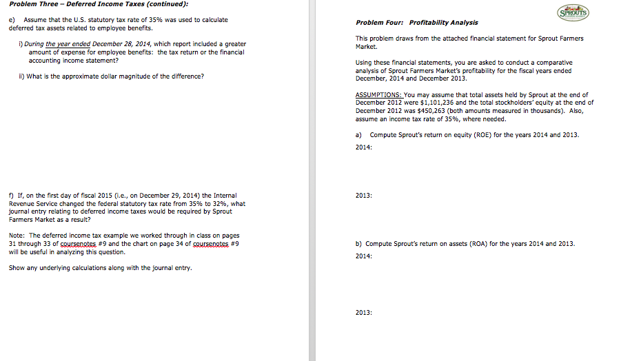 Problem Three- Deferred Income Taxes (continued): e) Assume that the U.S.