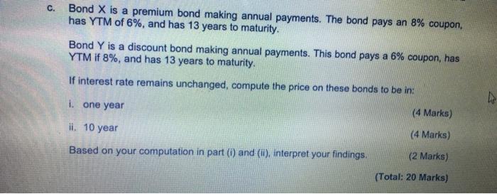 Answer for i and ii pls Bond X is a premium bond