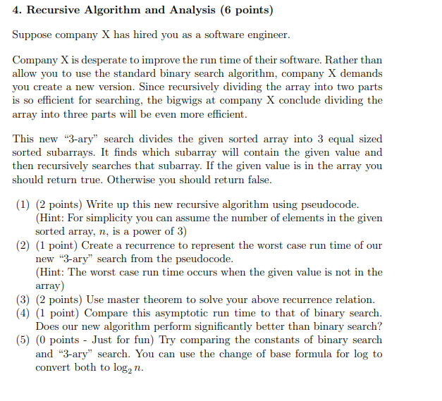  4. Recursive Algorithm and Analysis (6 points) Suppose company X has