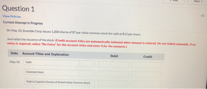  Question 1 View Policies Current Attempt in Progress On May 10,