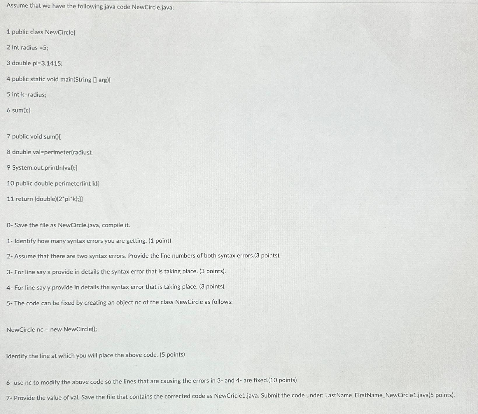  Assume that we have the following java code NewCircle.java: 1 public