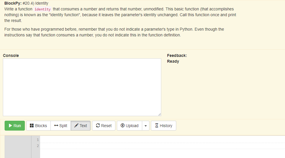 Python BlockPy #20.4 and #20.5 BlockPy: #20.4) Identity Write a function identity