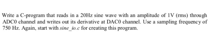  Starting with the code below Write a C-program that reads in