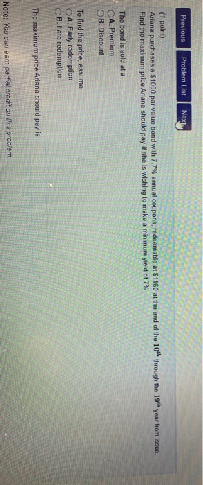  Previous Problem List Nexw (1 point) Ariana purchases a $1000 par