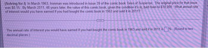 I need help with these problems (Solving for i) In March 1963,