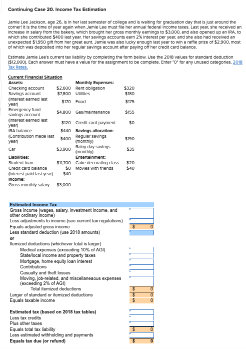 CH. 4PLEASE HELP. HAVE NO IDEA Continuing Case 20. Income Tax Estimation