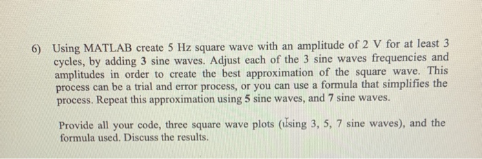 Please help with this Matlab question!! 6) Using MATLAB create 5 Hz