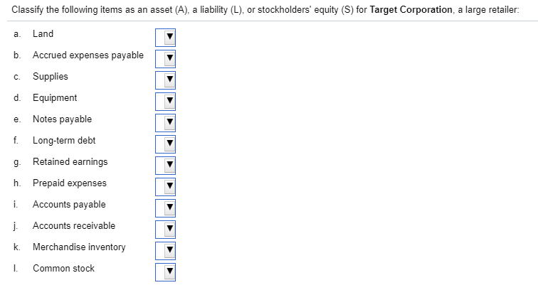 Classify the following items as an asset (A), a liability (L),