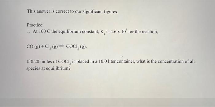  This answer is correct to our significant figures. Practice: 1. At