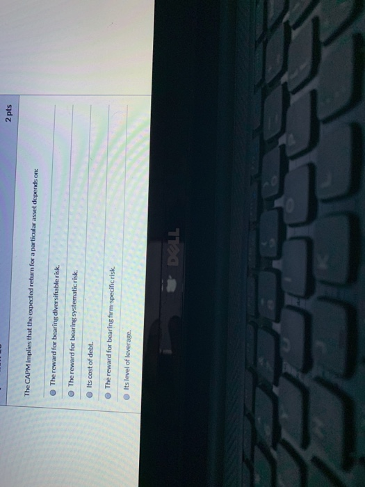  2 pts The CAPM implies that the expected return for a