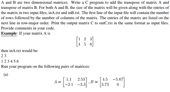 A and B are two dimensional matrices. Write a C program