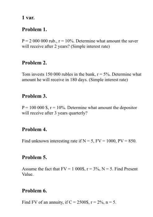  1 var. Problem 1. P=2 000 000 rub., r= 10%. Determine