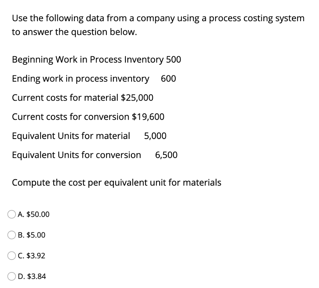  Use the following data from a company using a process costing