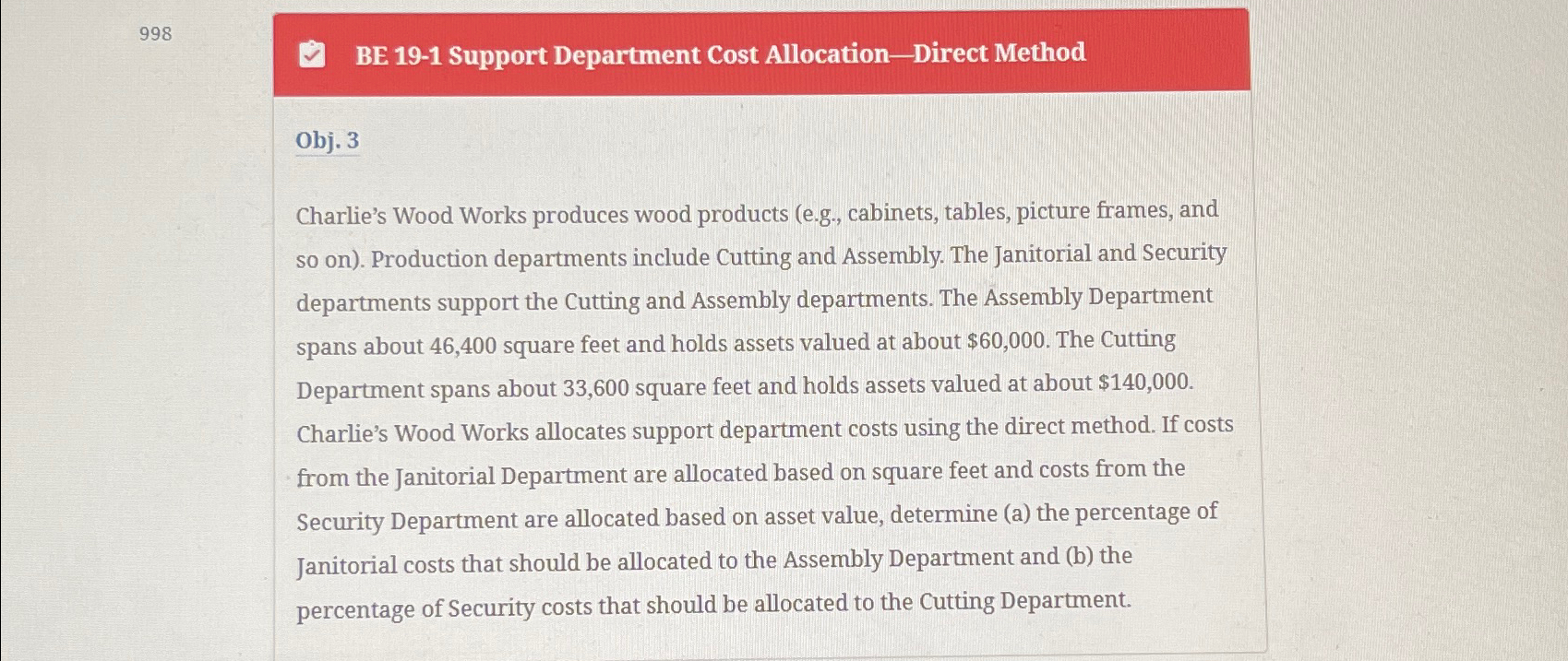  998 BE 19-1 Support Department Cost Allocation-Direct Method Obj. 3 Charlie's