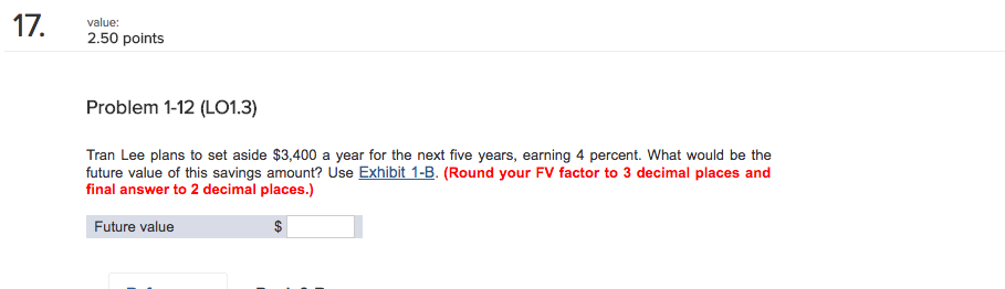  value: 2.50 points Problem 1-12 (LO1.3) Tran Lee plans to set