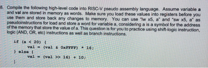 8. Compile the following high-level code into RISC-V pseudo assembly language.