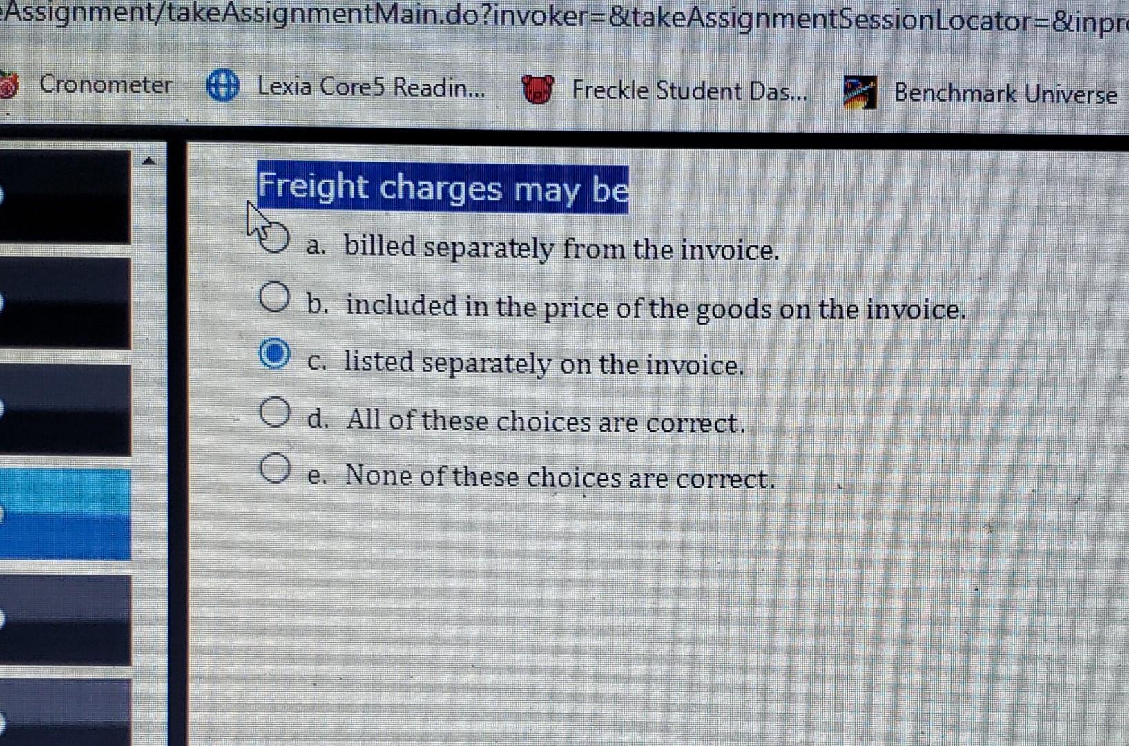  Freight charges may be a. billed separately from the invoice. b.