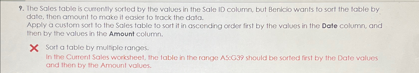  The Sales table is currently sorted by the values in the