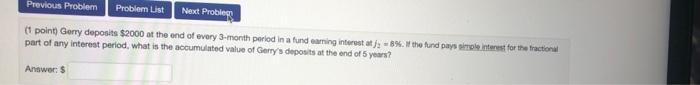  Previous Problem Problem List Next Problog it point) Gerry deposits $2000