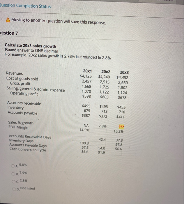  Question Completion Status: A Moving to another question will save this