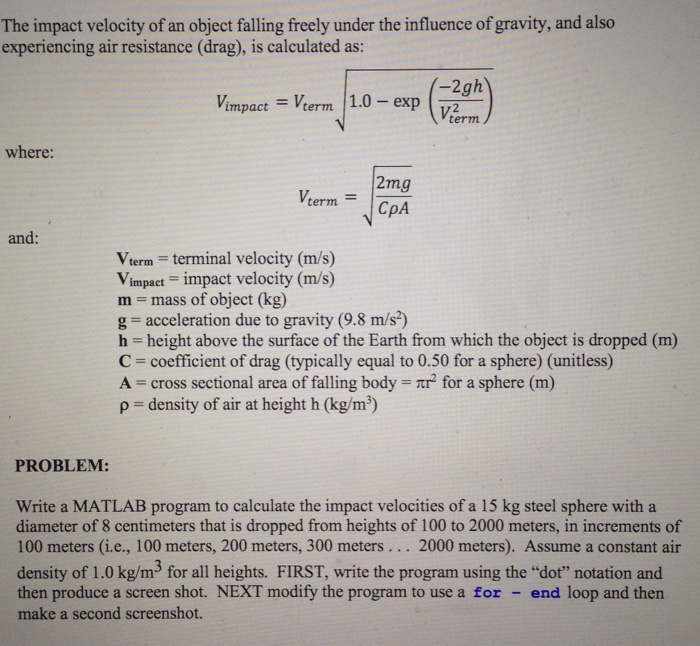  Show your program and your program output using MATLAB. The impact