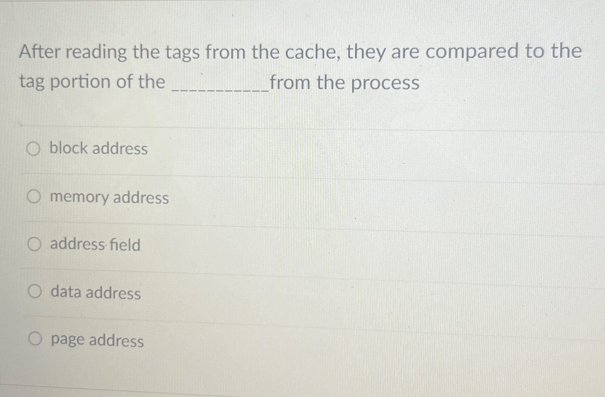  After reading the tags from the cache, they are compared to