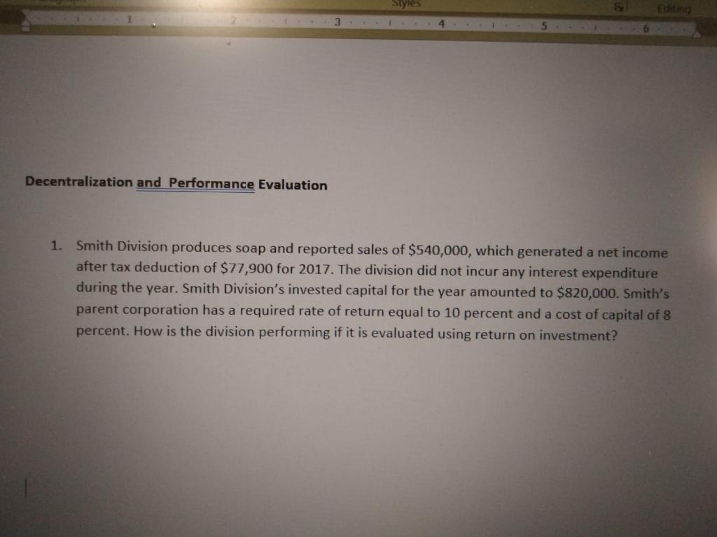  Styles 6 Decentralization and Performance Evaluation 1. Smith Division produces soap