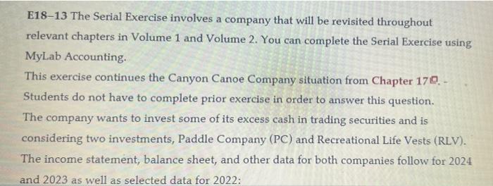  E18-13 The Serial Exercise involves a company that will be revisited