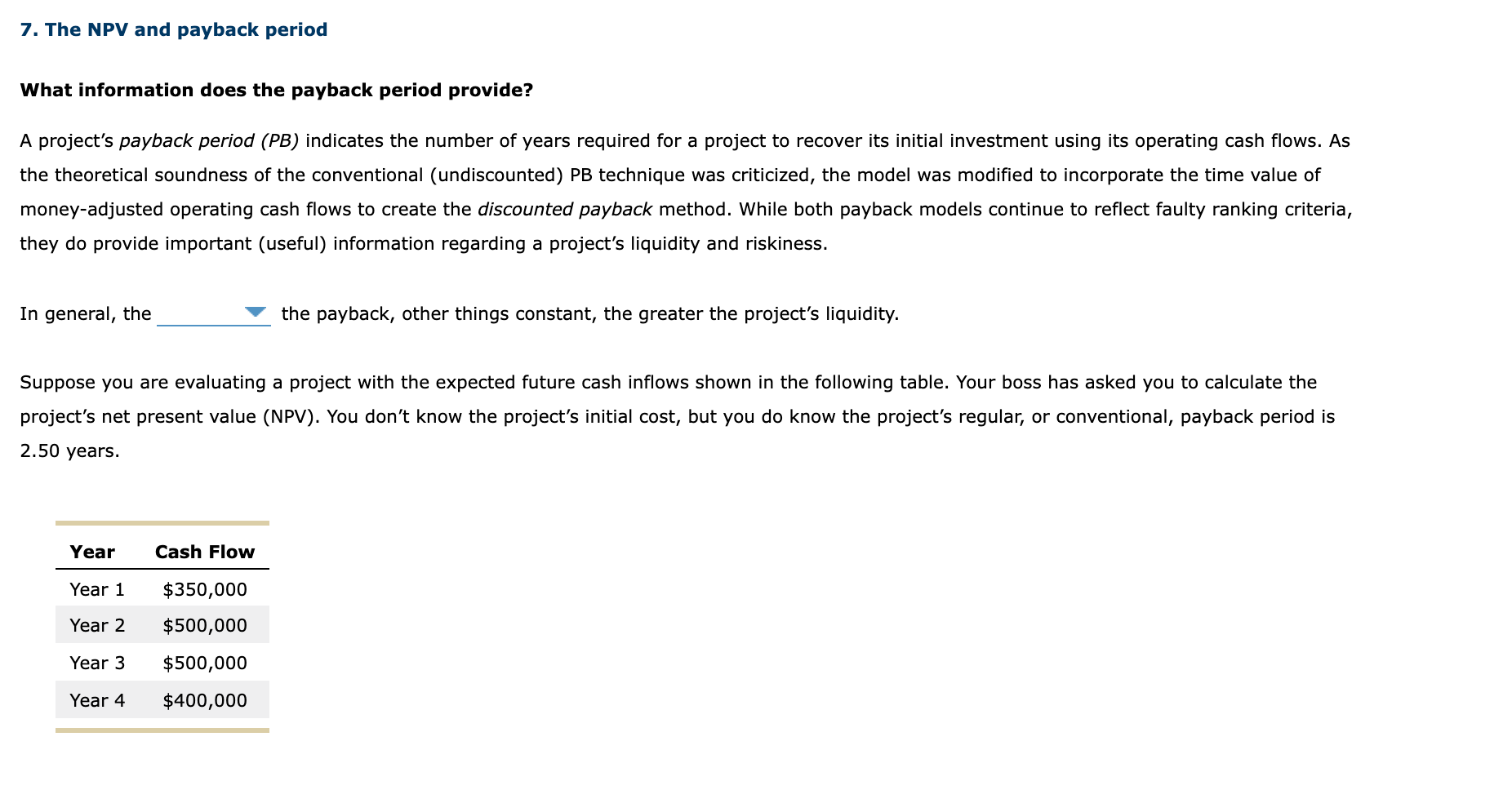 7. The NPV and payback period What information does the payback