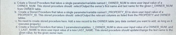  a. Create a Stored Procedure that takes a single parameterlvariable named