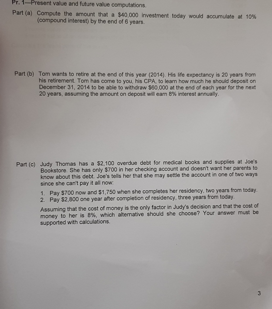 Pr. 1-Present value and future value computations. Part (a) Compute the