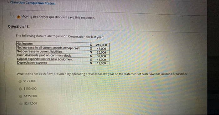  Question Completion Status: Moving to another question will save this response.