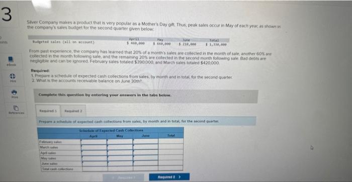  help required 1 and 2 Siver Compary makes a product that