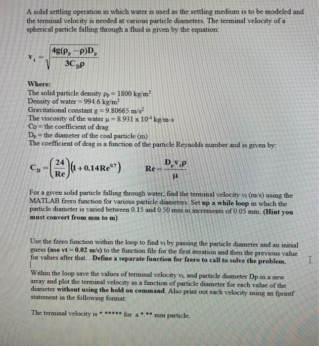  A solid settling operation in which water is used as the